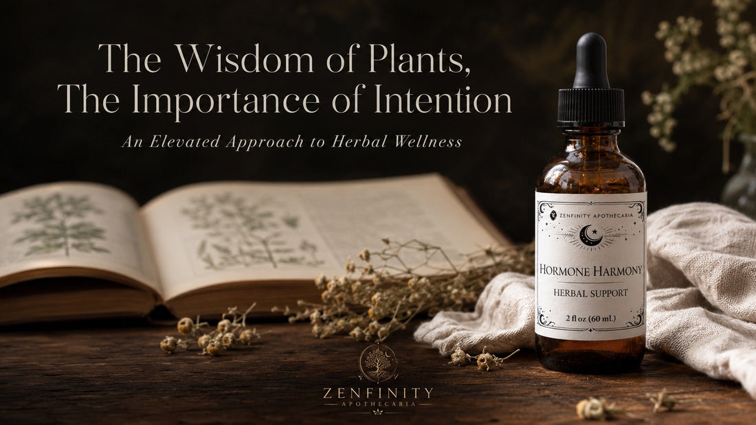 A Zenfinity Apothecaria Hormone Harmony tincture bottle beside an open botanical book and dried herbs with the article title The Wisdom of Plants, The Importance of Intention
